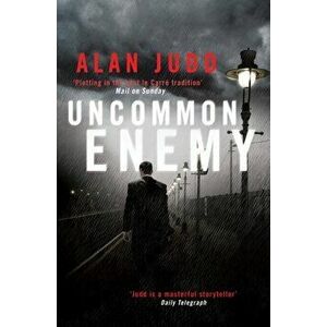 Uncommon Enemy, Paperback - Alan Judd imagine