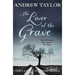 Lover of the Grave. The Lydmouth Crime Series Book 3, Paperback - Andrew Taylor imagine