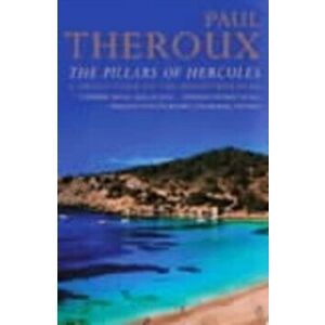 Pillars of Hercules. A Grand Tour of the Mediterranean, Paperback - Paul Theroux imagine