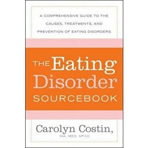 Eating Disorders Sourcebook, Paperback - Carolyn Costin imagine