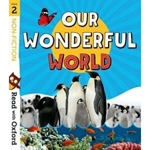 Read with Oxford: Stage 2: Non-fiction: Our Wonderful World, Paperback - Paul Shipton imagine