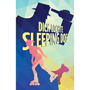 Sleeping Dog, Paperback - Dick Lochte imagine