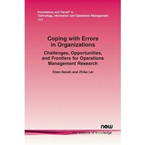 Coping with Errors in Organizations. Challenges, Opportunities, and Frontiers for Operations Management Research, Paperback - Zhike Lei imagine
