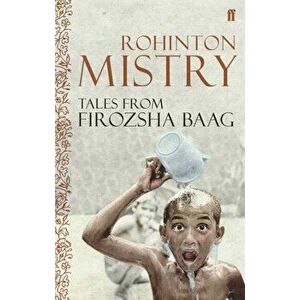Tales from Firozsha Baag, Paperback - Rohinton Mistry imagine
