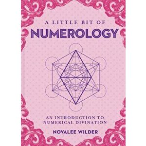 Little Bit of Numerology, A. An Introduction to Numerical Divination, Hardback - Novalee Wilder imagine