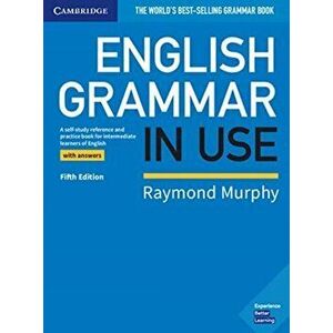 English Grammar in Use Book with Answers. A Self-study Reference and Practice Book for Intermediate Learners of English, Paperback - Raymond Murphy imagine