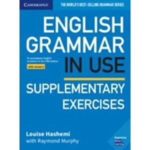 English Grammar in Use Supplementary Exercises Book with Answers. To Accompany English Grammar in Use Fifth Edition, Paperback - Louise Hashemi imagine