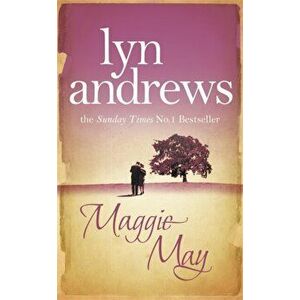 Maggie May. Escaping the past is never easy..., Paperback - Lyn Andrews imagine