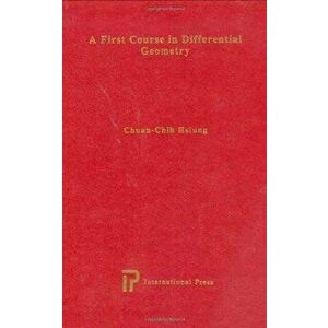 First Course in Differential Geometry, Hardback - Chuan-Chih Hsiung imagine