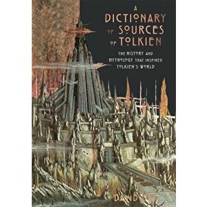 Dictionary of Sources of Tolkien, Hardback - David Day imagine