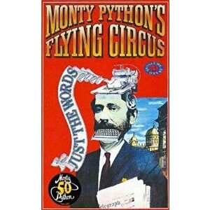 Monty Python's Flying Circus Just the Words Volume One. Episodes One to Twenty-Three, Paperback - Monty Python imagine