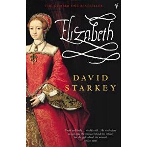 Elizabeth, Paperback - David Starkey imagine