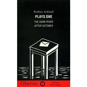 Plays One. the Dark River, After October, Paperback - Rodney Ackland imagine
