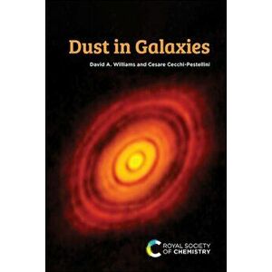 Dust in Galaxies, Paperback - Cesare Cecchi-Pestellini imagine