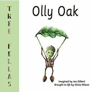 Tree Fellas. Olly Oak, Paperback - Jon Gilbert imagine