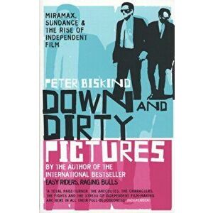 Down and Dirty Pictures, Paperback - Peter Biskind imagine