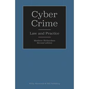 Cyber Crime: Law and Practice, Hardback - Matthew Richardson imagine