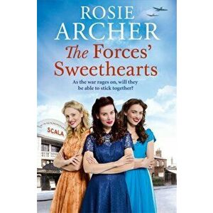 Forces' Sweethearts. The Bluebird Girls 3, Hardback - Rosie Archer imagine