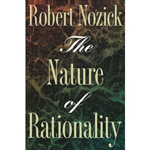 Nature of Rationality, Paperback - Robert Nozick imagine
