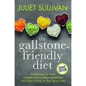 Gallstone-friendly Diet - Second Edition, Paperback - Juliet Sullivan imagine