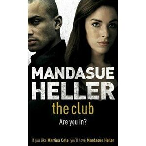 Club. a gritty thriller you won't put down, Paperback - Mandasue Heller imagine