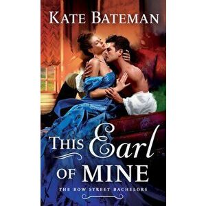 This Earl of Mine, Paperback - Kate Bateman imagine