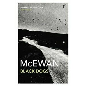 Black Dogs, Paperback - Ian McEwan imagine