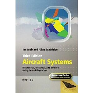 Aircraft Systems. Mechanical, Electrical, and Avionics Subsystems Integration, Hardback - Allan Seabridge imagine