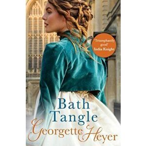 Bath Tangle, Paperback - Georgette Heyer imagine