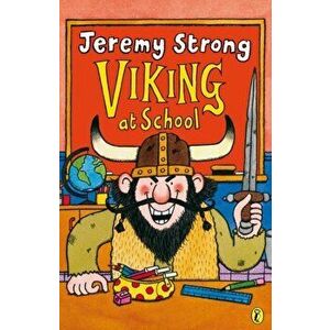 Viking at School, Paperback - Jeremy Strong imagine