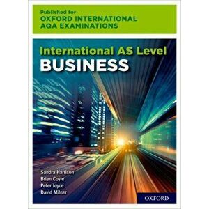 International AS Level Business for Oxford International AQA Examinations, Paperback - Brian Coyle imagine