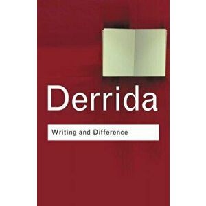Writing and Difference, Paperback - Jacques Derrida imagine