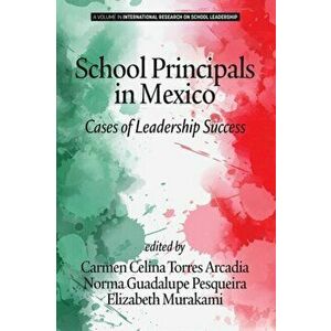 School Principals in Mexico. Cases of Leadership Success, Hardback - *** imagine