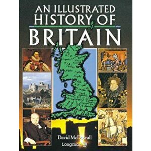 Illustrated History of Britain, An Paper, Paperback - David McDowall imagine