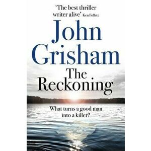 Reckoning. The Sunday Times Number One Bestseller, Paperback - John Grisham imagine