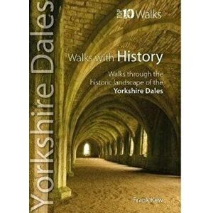 Walks with History. Walks through the fascinating historic landscapes of the Yorkshire Dales, Paperback - Frank Kew imagine