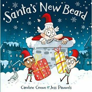 Santa's New Beard, Paperback - Caroline Crowe imagine