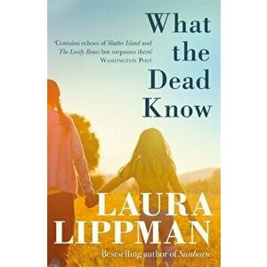 What the Dead Know, Paperback - Laura Lippman imagine