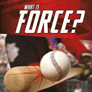 What Is Force?, Paperback - Jody S. Rake imagine