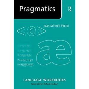 Pragmatics, Paperback - Jean Stilwell Peccei imagine