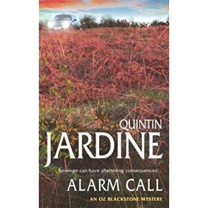 Alarm Call (Oz Blackstone series, Book 8). An unputdownable mystery of crime and intrigue, Paperback - Quintin Jardine imagine