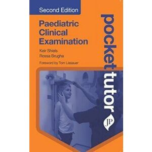 Pocket Tutor Paediatric Clinical Examination. Second Edition, Paperback - Rossa Brugha imagine
