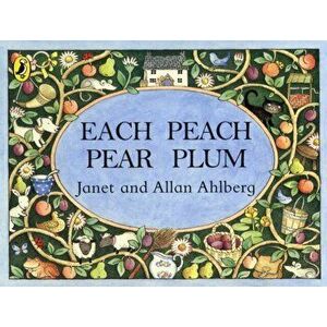 Each Peach Pear Plum, Paperback - Janet Ahlberg imagine