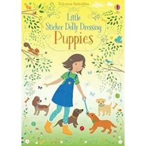 Little Sticker Dolly Dressing Puppies, Paperback - Fiona Watt imagine