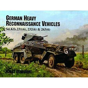 German Heavy Reconnaissance Vehicles, Paperback - Horst Scheibert imagine