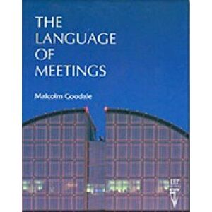 Language of Meetings, Paperback - Malcolm Goodale imagine