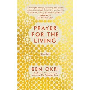 Prayer for the Living, Hardback - Ben Okri imagine