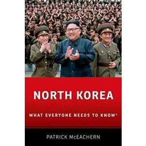 North Korea. What Everyone Needs to Know (R), Paperback - Patrick McEachern imagine