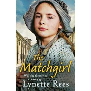 Matchgirl. Will this factory girl have her happy ending?, Paperback - Lynette Rees imagine