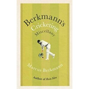 Berkmann's Cricketing Miscellany, Hardback - Marcus Berkmann imagine